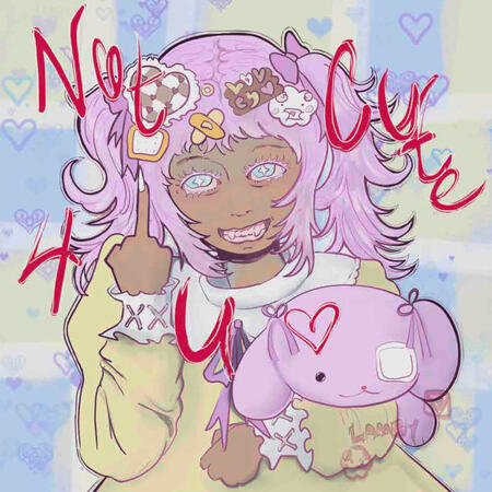 Not Cute 4 U